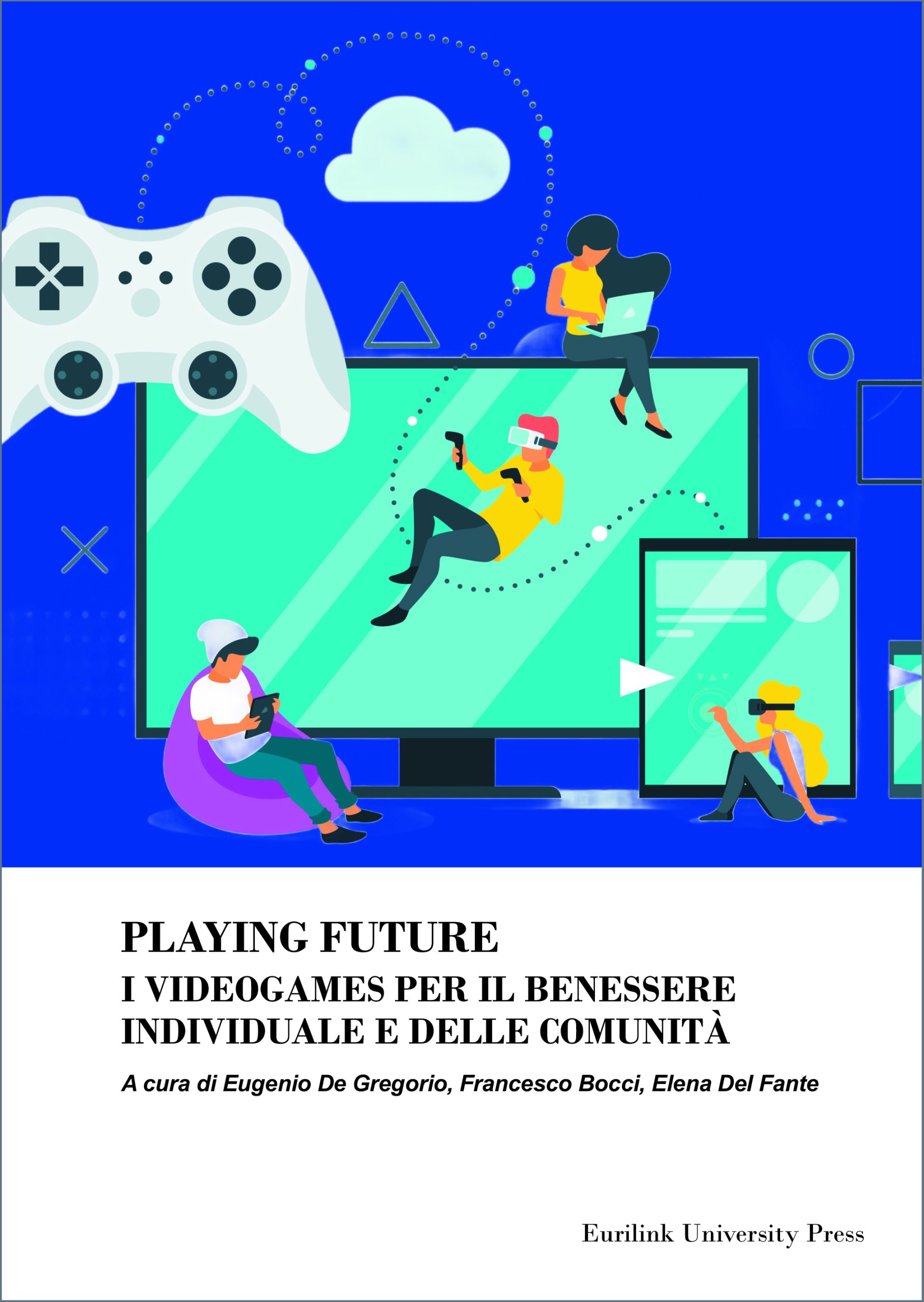 Playing Future - I videogames per il benessere individuale e delle comunità